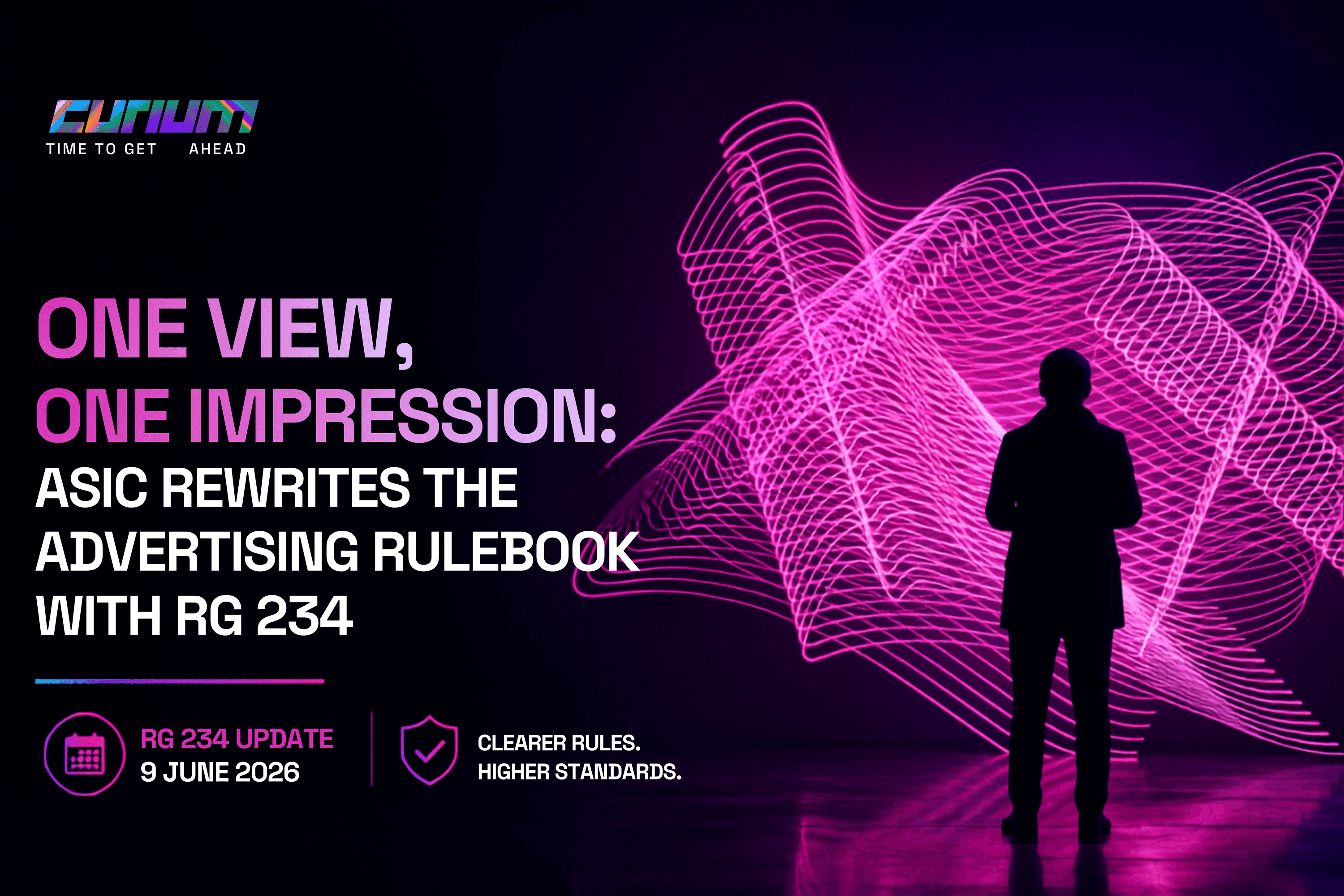 Curium hero image titled “One View, One Impression: ASIC Rewrites the Advertising Rulebook with RG 234,” featuring a silhouetted figure facing abstract neon-pink light waves on a dark background.