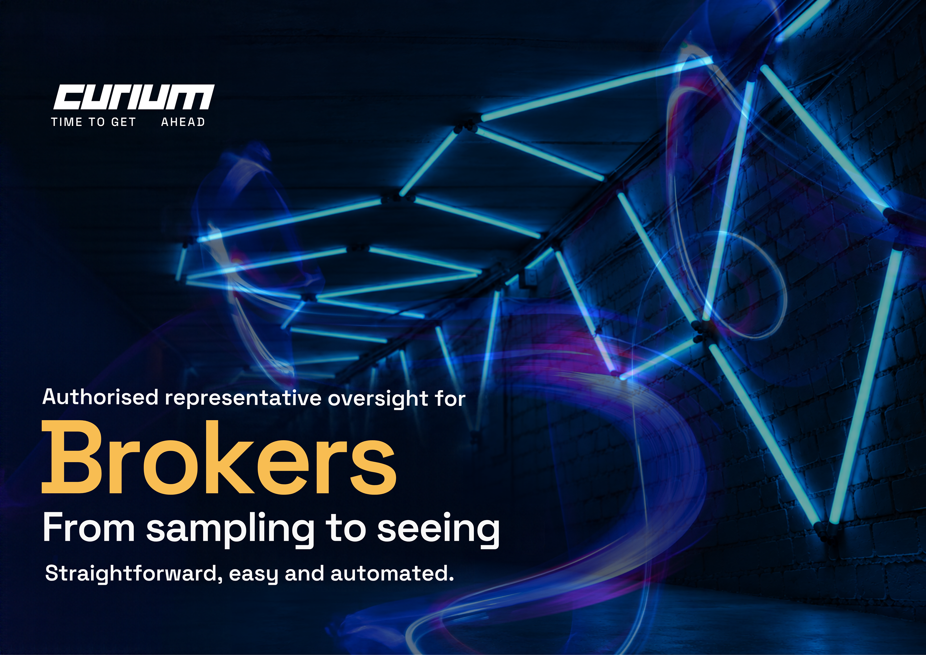 Hero image for Curium article titled “Authorised representative oversight for Brokers: From sampling to seeing”, featuring a dark blue tunnel with glowing neon geometric lights, Curium logo, and the subtitle “Straightforward, easy and automated.