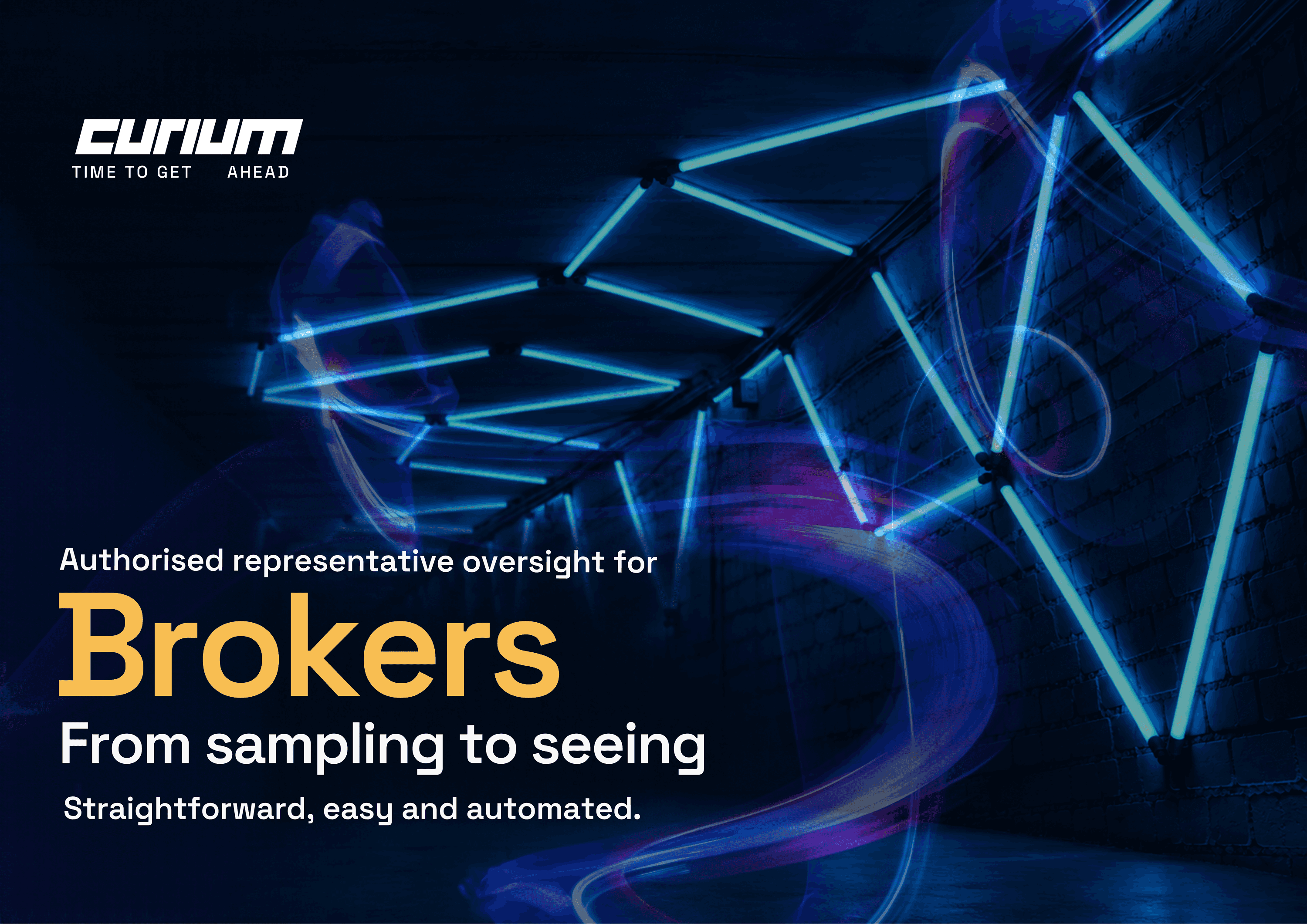 Hero image for Curium article titled “Authorised representative oversight for Brokers: From sampling to seeing”, featuring a dark blue tunnel with glowing neon geometric lights, Curium logo, and the subtitle “Straightforward, easy and automated.